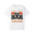 I Still Play with Cars Racing Shirt