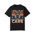 I Still Play with Cars Racing Shirt