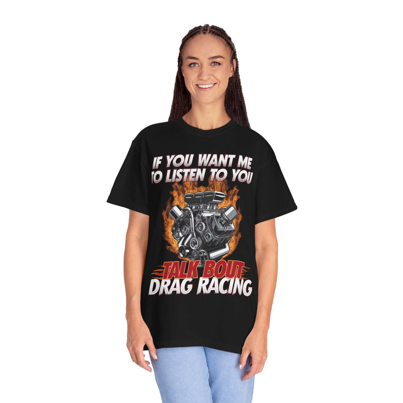 Talk About Drag Racing Shirt