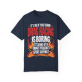 Drag Racing Is Boring, Racing Shirt