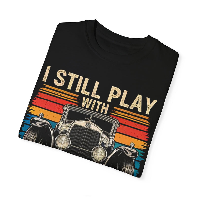 I Still Play with Cars Racing Shirt