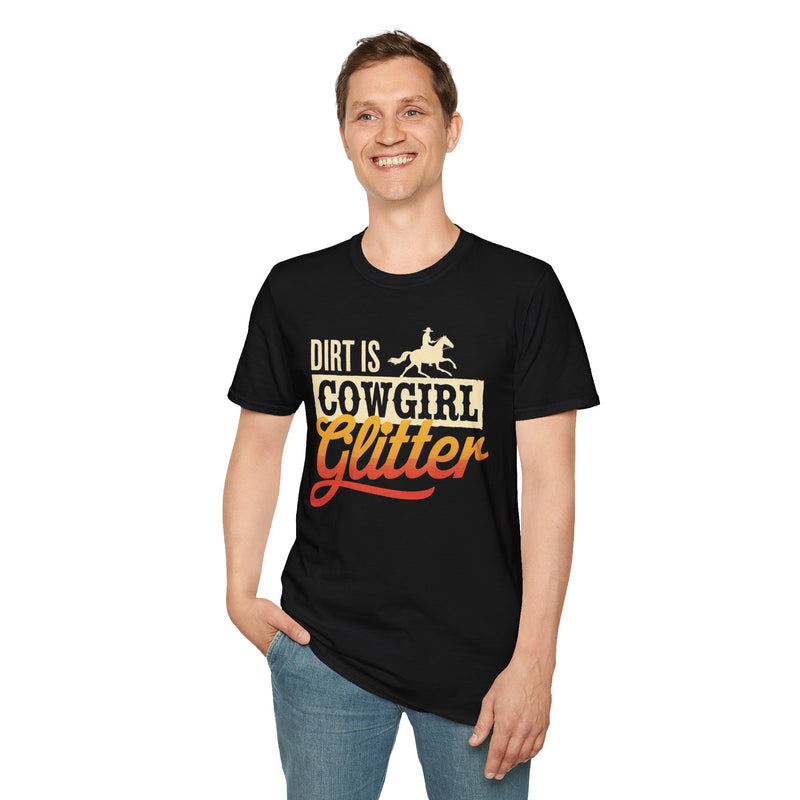 Dirt is Cowgirl Glitter T-Shirt