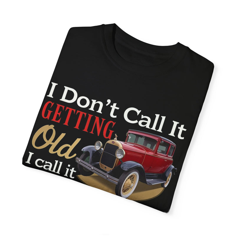 I don't call it getting old racing shirt