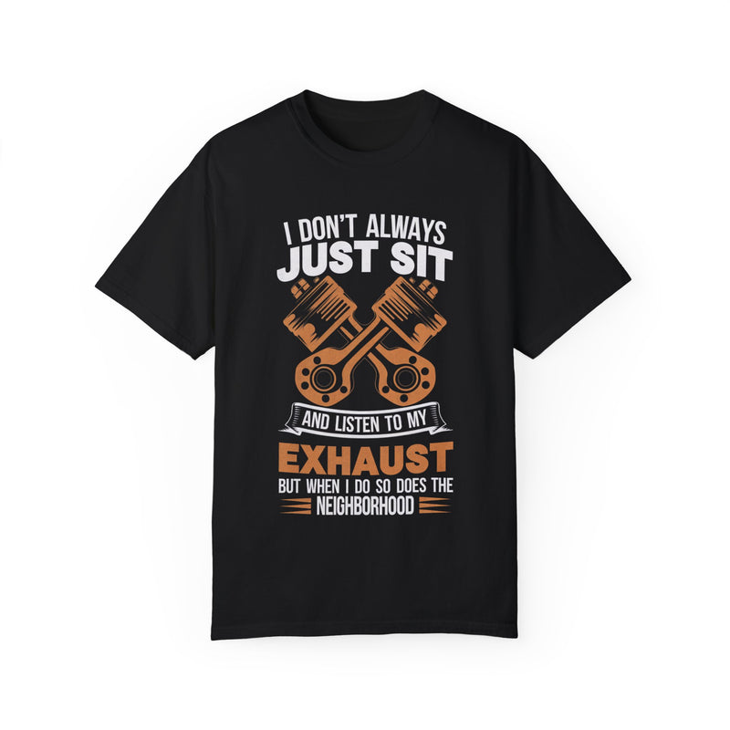 I don’t always just sit and listen to my exhaust, Racing Shirt