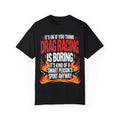 Drag Racing Is Boring, Racing Shirt