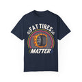 Fat Tires Matter Racing Shirt