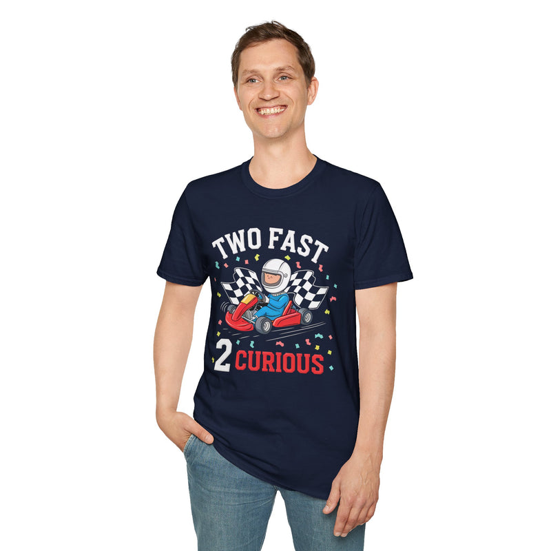 Two Fast 2 Curious T-Shirt