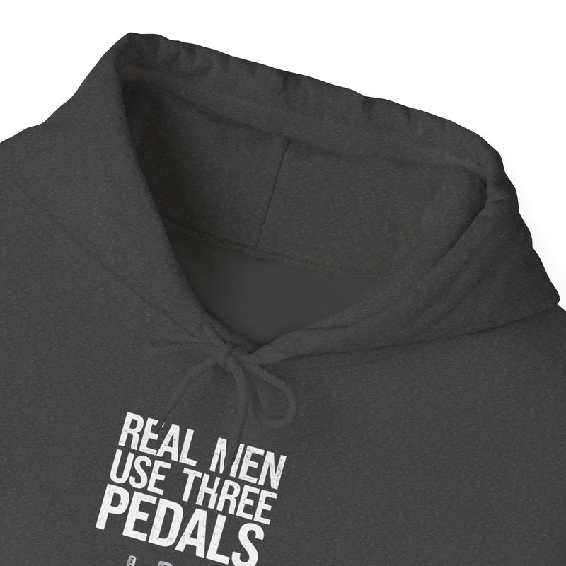 Real Men Use Three Pedals Racing Hoodie